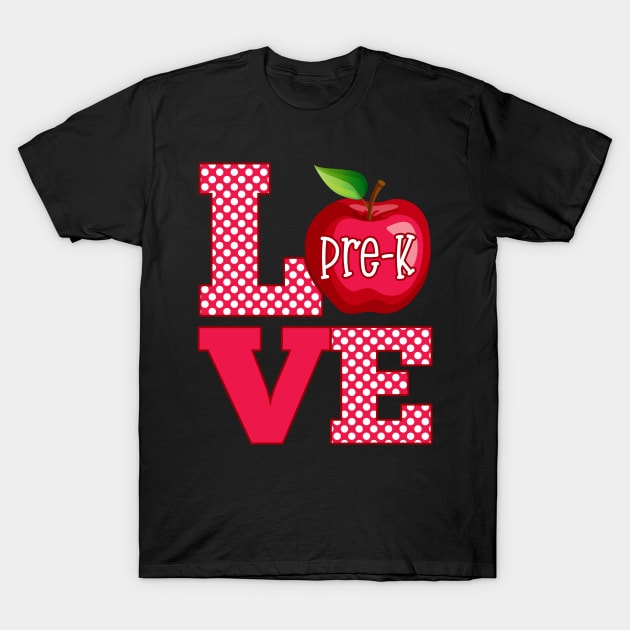 Love Pre K T-Shirt by teevisionshop